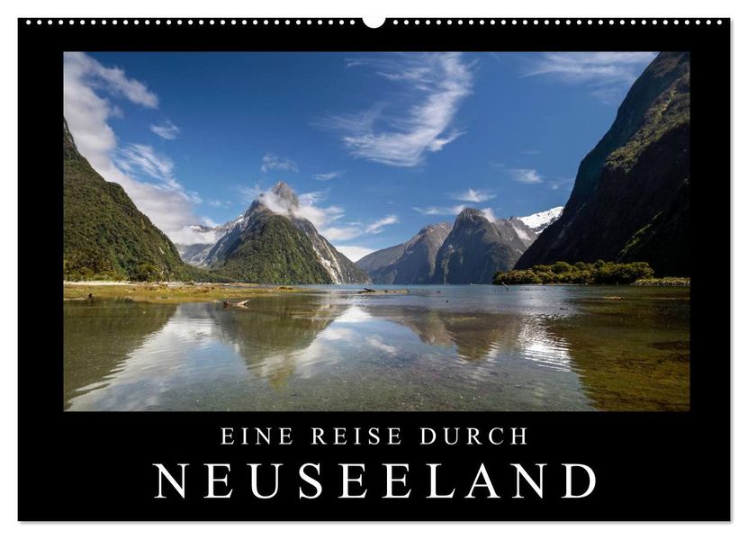 Eine Reise durch Neuseeland (Wandkalender 2026 DIN A2 quer) CALVENDO Monatskalender