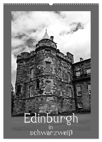 Edinburgh in schwarzweiß (Wandkalender 2026 DIN A2 hoch) CALVENDO Monatskalender