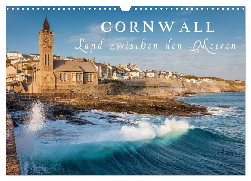 Cornwall - Land zwischen den Meeren (Wandkalender 2026 DIN A3 quer) CALVENDO Monatskalender