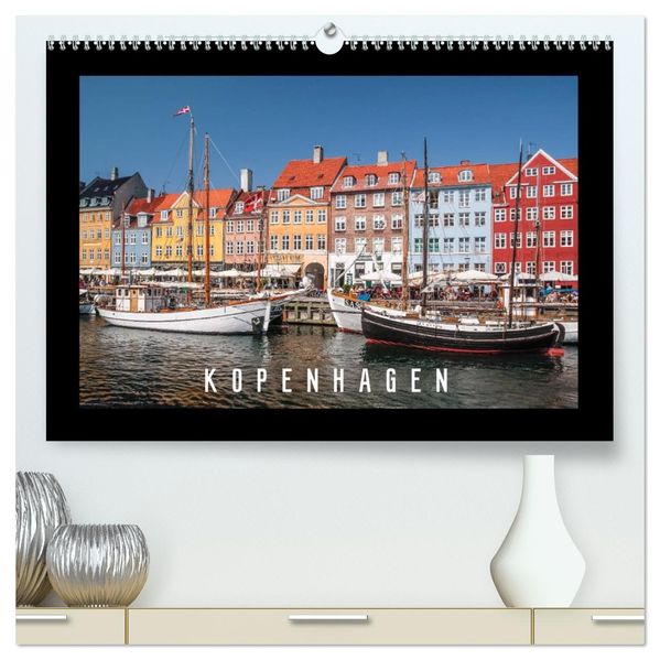 Kopenhagen (hochwertiger Premium Wandkalender 2026 DIN A2 quer) Kunstdruck in Hochglanz