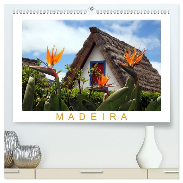 Madeira (hochwertiger Premium Wandkalender 2026 DIN A2 quer) Kunstdruck in Hochglanz