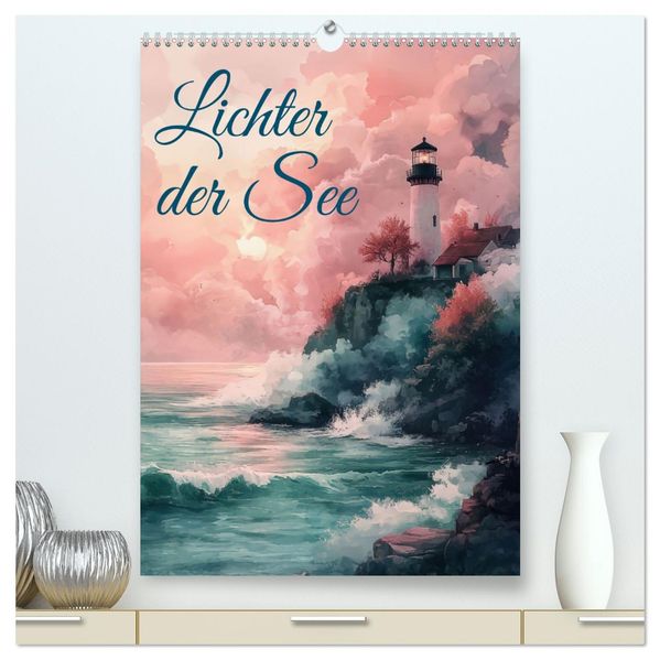 Lichter der See (hochwertiger Premium Wandkalender 2026 DIN A2 hoch) Kunstdruck in Hochglanz