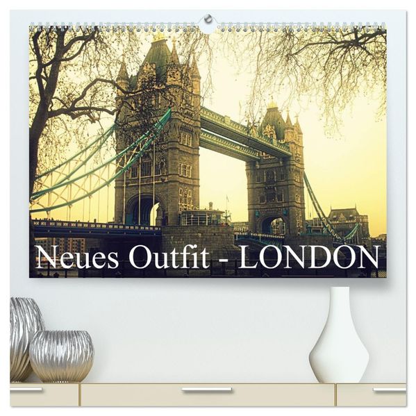 Neues Outfit - LONDON (hochwertiger Premium Wandkalender 2026 DIN A2 quer) Kunstdruck in Hochglanz