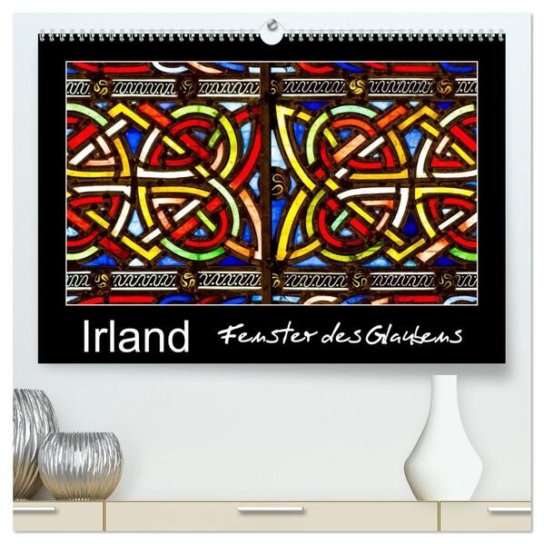 IRLAND - Fenster des Glaubens (hochwertiger Premium Wandkalender 2026 DIN A2 quer) Kunstdruck in Hochglanz
