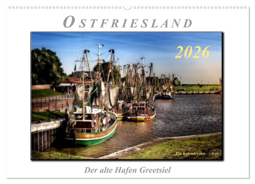 Ostfriesland - der alte Hafen Greetsiel (Wandkalender 2026 DIN A2 quer) CALVENDO Monatskalender