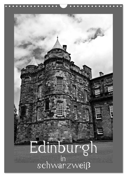 Edinburgh in schwarzweiß (Wandkalender 2026 DIN A3 hoch) CALVENDO Monatskalender