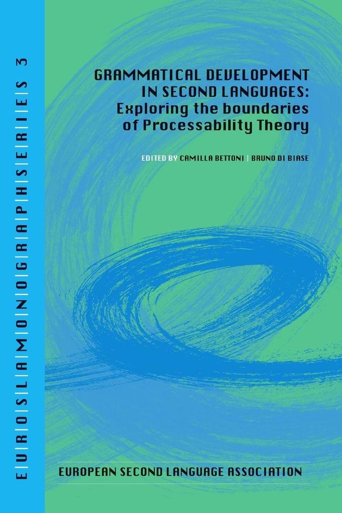 Grammatical development in second languages. Exploring the boundaries of Processability Theory