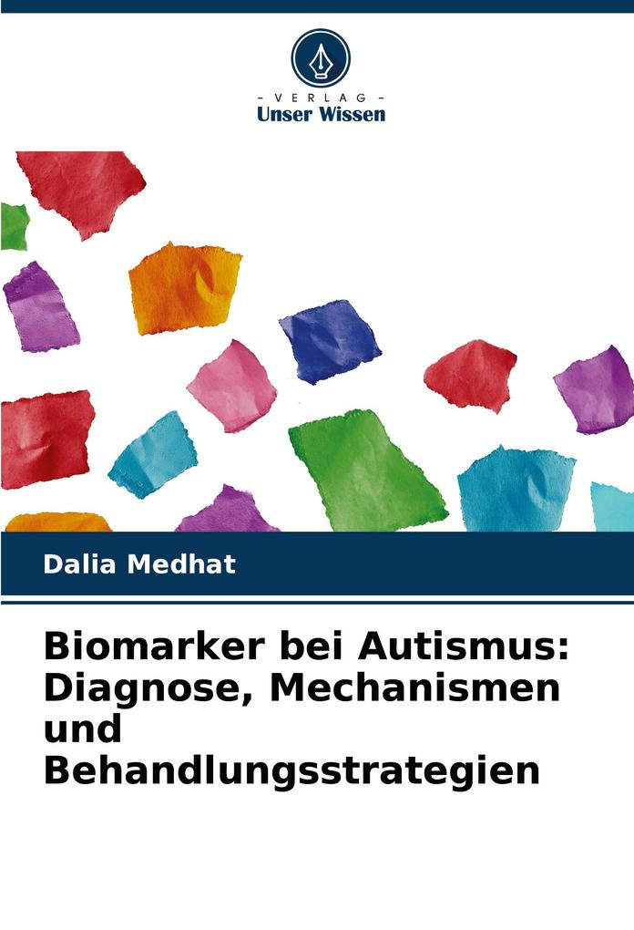Biomarker bei Autismus: Diagnose Mechanismen und Behandlungsstrategien