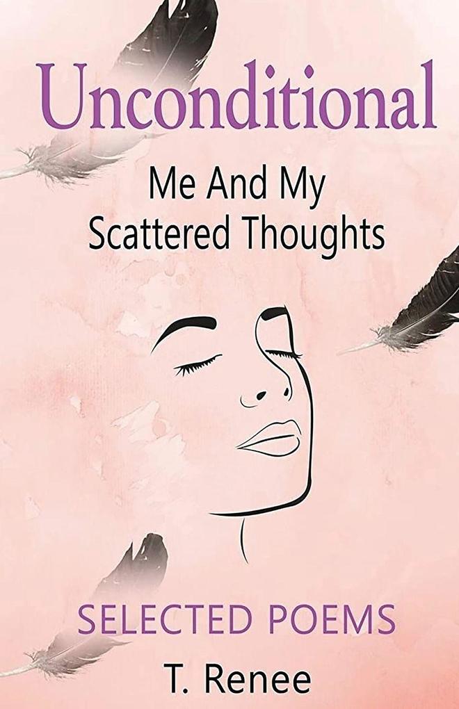 Unconditional Just Me And My Scattered Thoughts