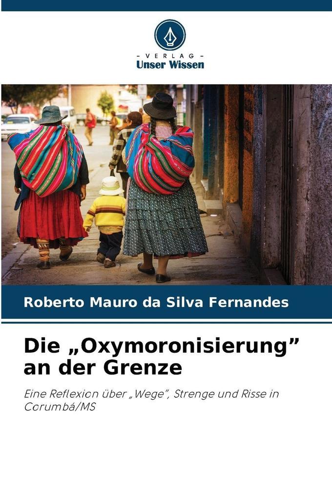 Die 'Oxymoronisierung' an der Grenze