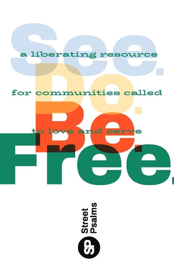 See. Do. Be. Free.