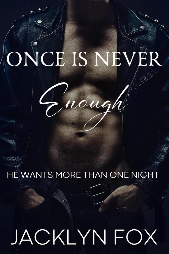 Once Is Never Enough