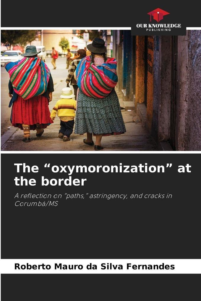 The 'oxymoronization' at the border