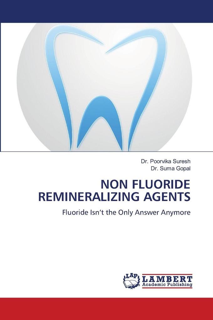 NON FLUORIDE REMINERALIZING AGENTS
