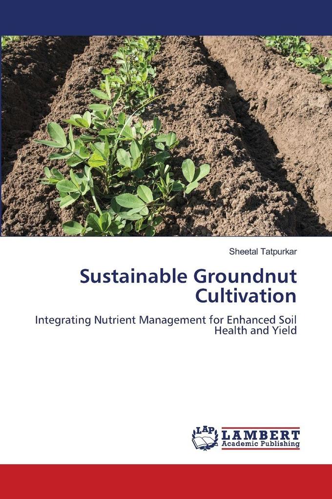 Sustainable Groundnut Cultivation