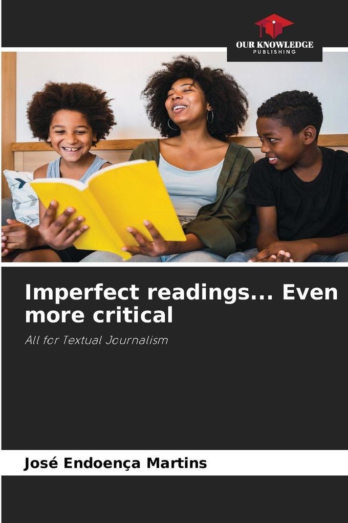 Imperfect readings... Even more critical