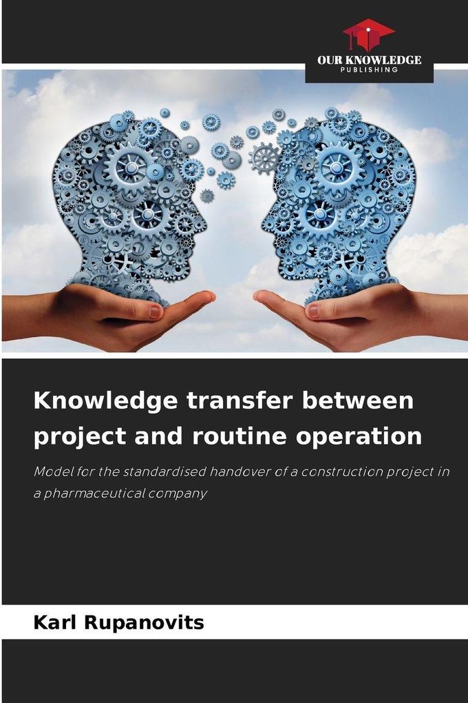 Knowledge transfer between project and routine operation