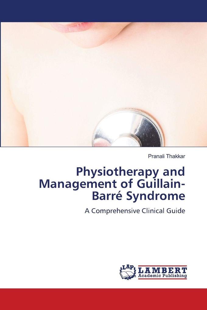 Physiotherapy and Management of Guillain-Barré Syndrome