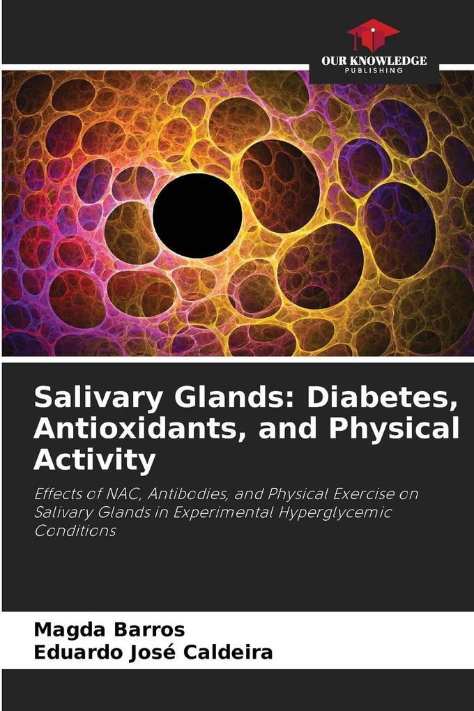 Salivary Glands: Diabetes Antioxidants and Physical Activity