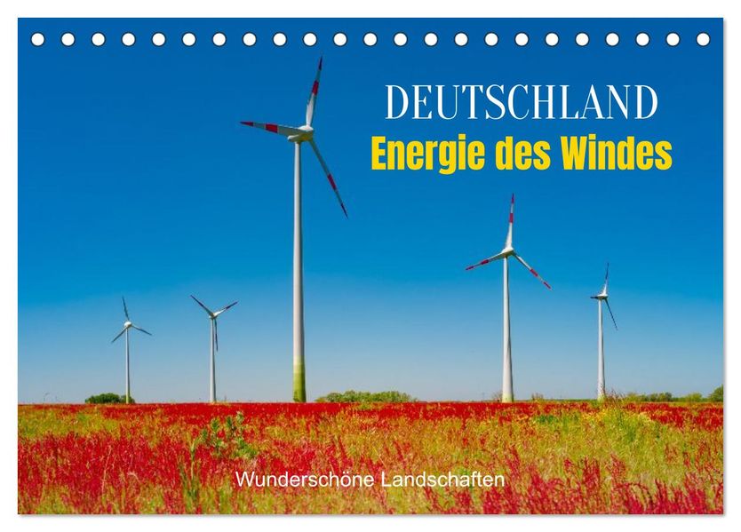 Deutschland Energie des Windes: wunderschöne Landschaften (Tischkalender 2026 DIN A5 quer) CALVENDO Monatskalender