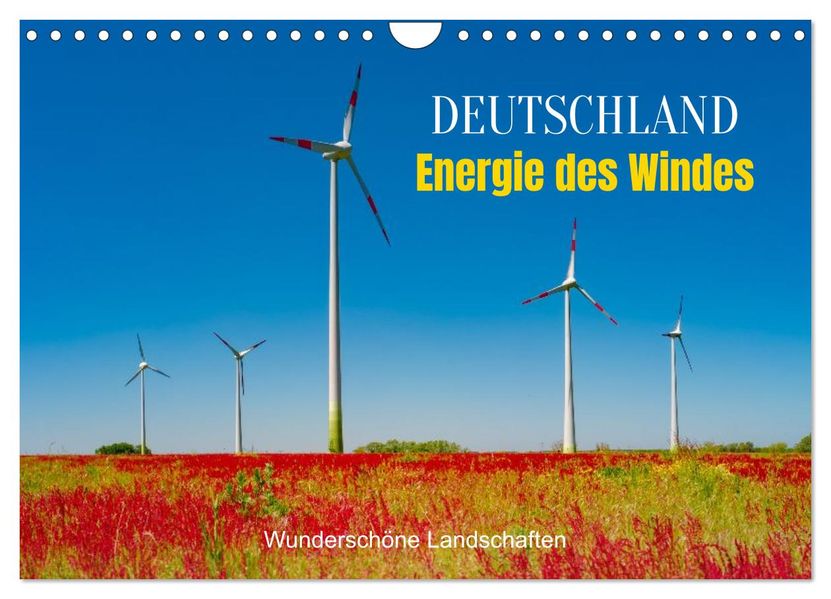 Deutschland Energie des Windes: wunderschöne Landschaften (Wandkalender 2026 DIN A4 quer) CALVENDO Monatskalender
