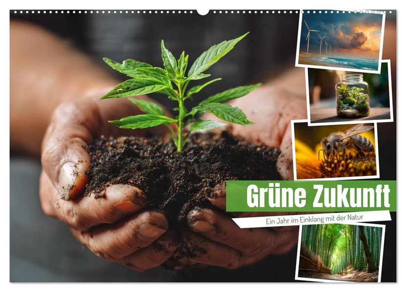 Grüne Zukunft (Wandkalender 2026 DIN A2 quer) CALVENDO Monatskalender