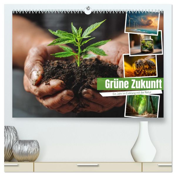 Grüne Zukunft (hochwertiger Premium Wandkalender 2026 DIN A2 quer) Kunstdruck in Hochglanz
