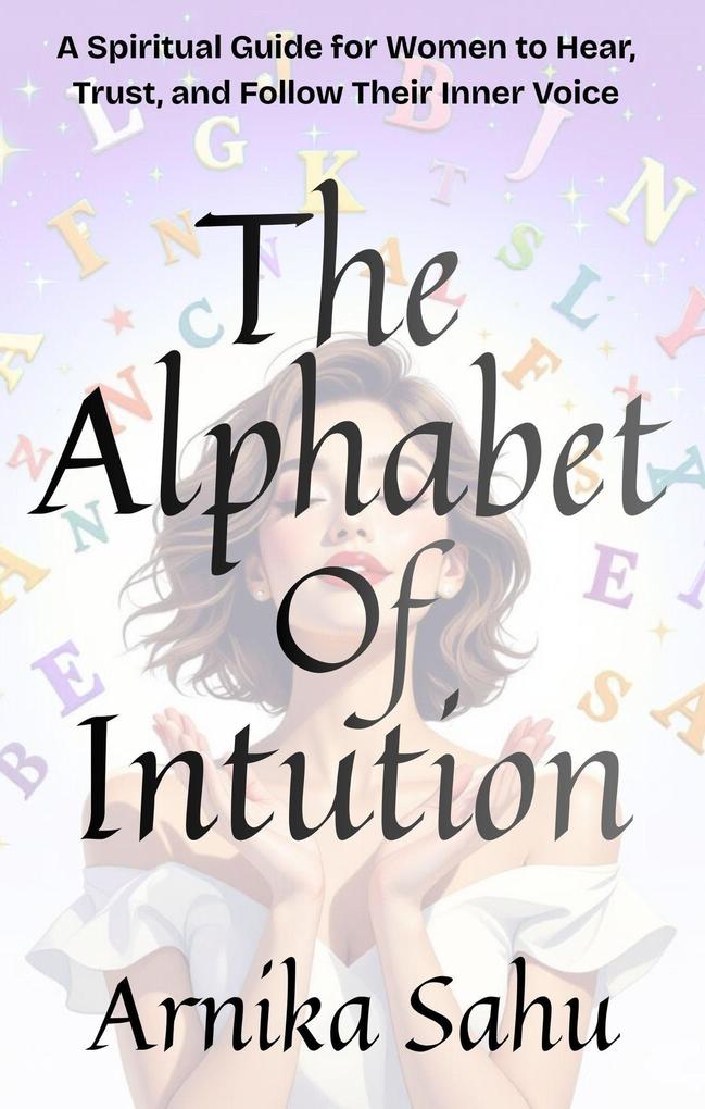 The Alphabet of Intuition