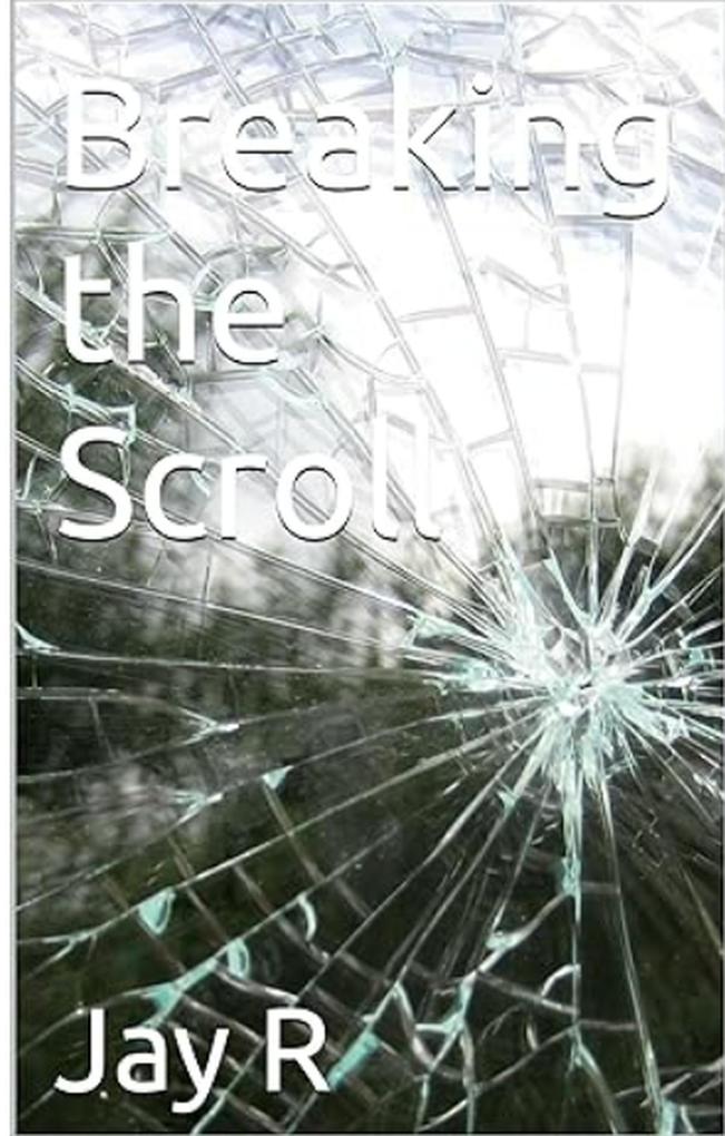 Breaking the Scroll