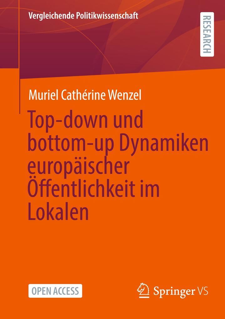 Top-down und bottom-up Dynamiken europäischer Öffentlichkeit im Lokalen
