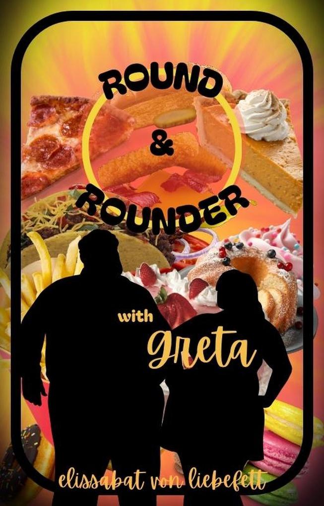 Round and Rounder with Greta
