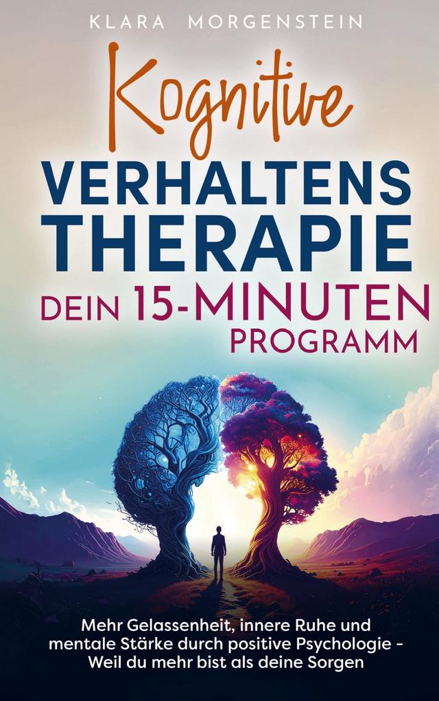 Kognitive Verhaltenstherapie - Dein 15 Minuten Programm