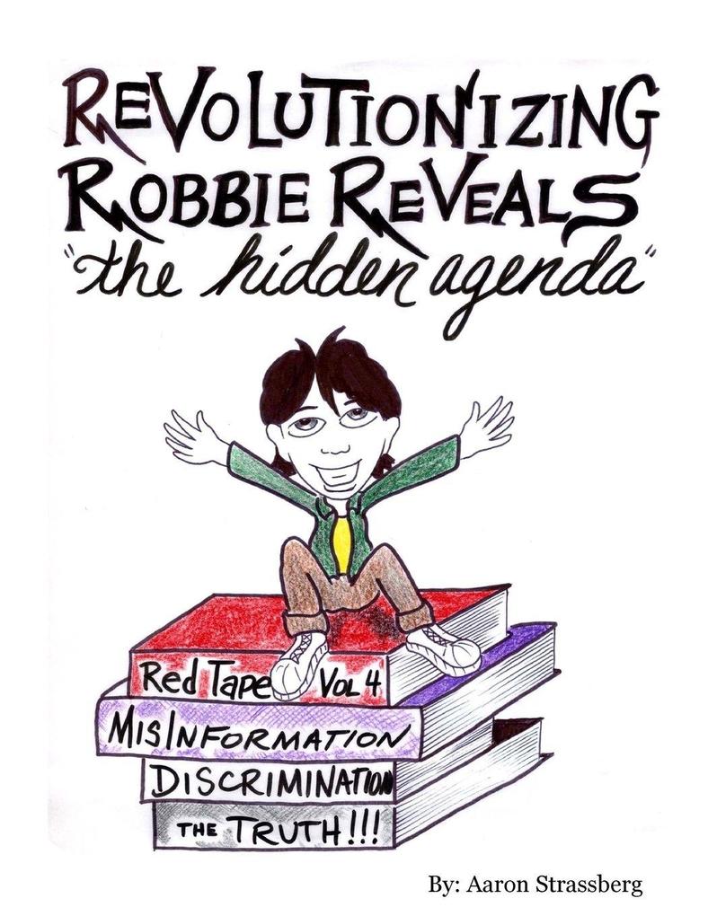 Revolutionizing Robbie Reveals the Hidden Agenda