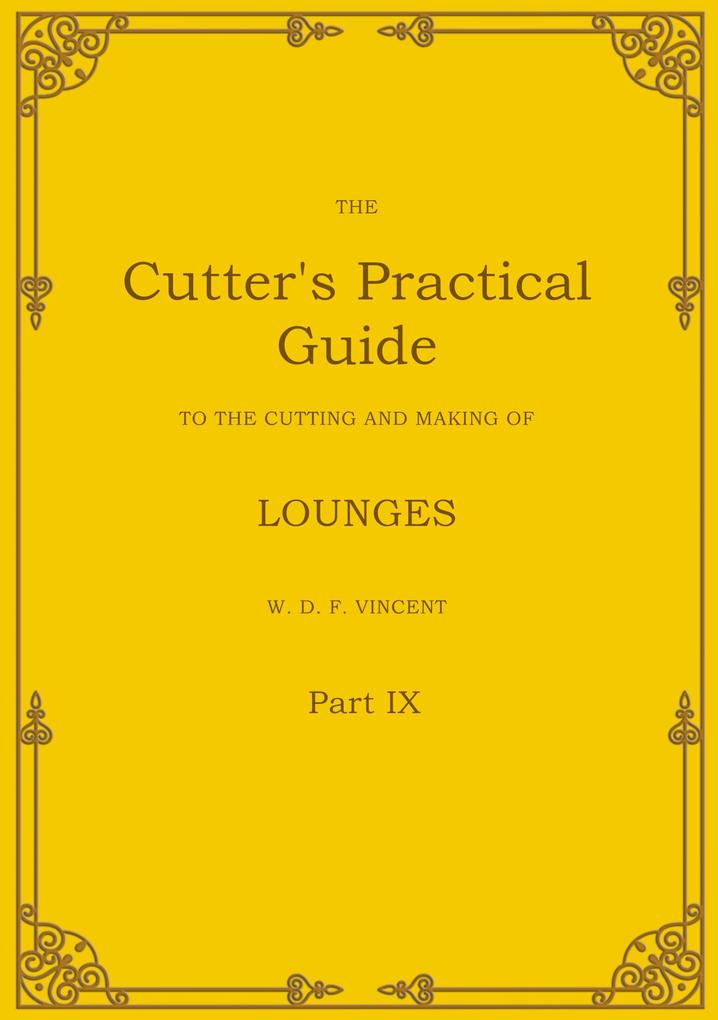The Cutter's Practical Guide Part 9