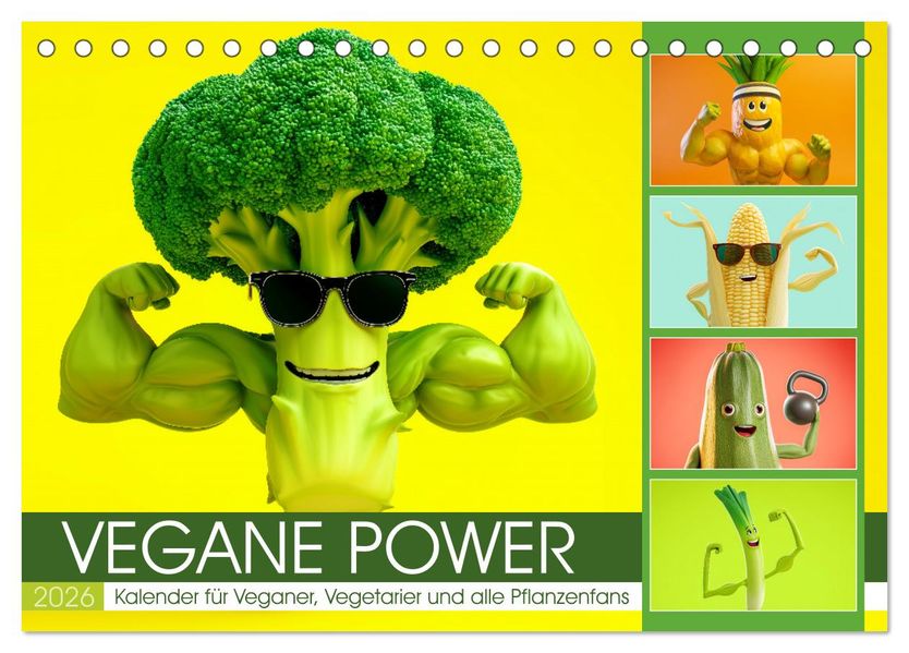 Vegane Power - Kalender für Veganer Vegetarier und alle Pflanzenfans (Tischkalender 2026 DIN A5 quer) CALVENDO Monatskalender