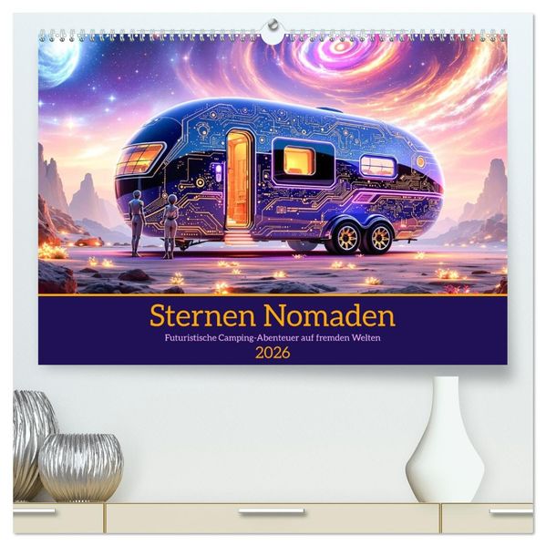 Sternen Nomaden (hochwertiger Premium Wandkalender 2026 DIN A2 quer) Kunstdruck in Hochglanz