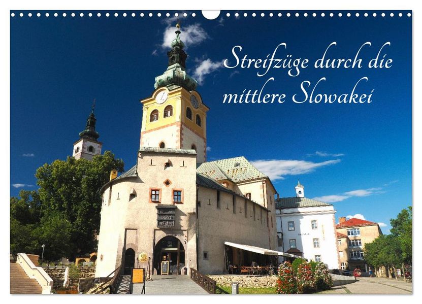 Streifzüge durch die mittlere Slowakei (Wandkalender 2026 DIN A3 quer) CALVENDO Monatskalender