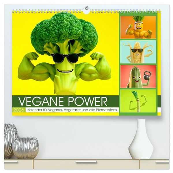 Vegane Power - Kalender für Veganer Vegetarier und alle Pflanzenfans (hochwertiger Premium Wandkalender 2026 DIN A2 quer) Kunstdruck in Hochglanz