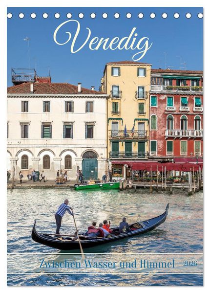 Venedig - Zwischen Wasser und Himmel (Tischkalender 2026 DIN A5 hoch) CALVENDO Monatskalender