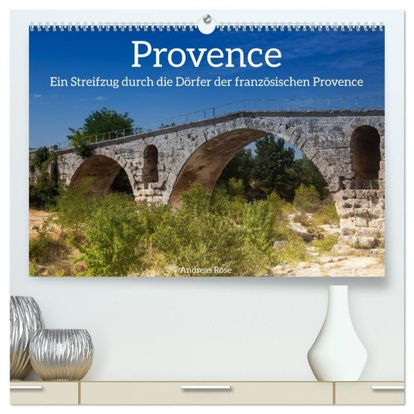 Frankreich. Ein Streifzug durch die Dörfer der französischen Provence (hochwertiger Premium Wandkalender 2026 DIN A2 quer) Kunstdruck in Hochglanz