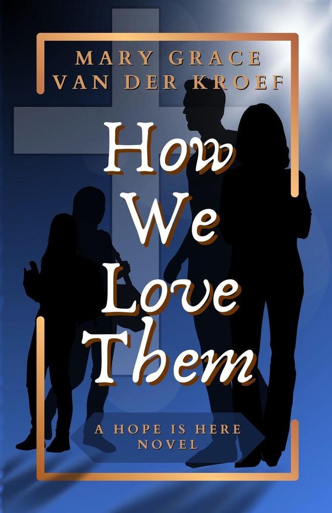 How We Love Them