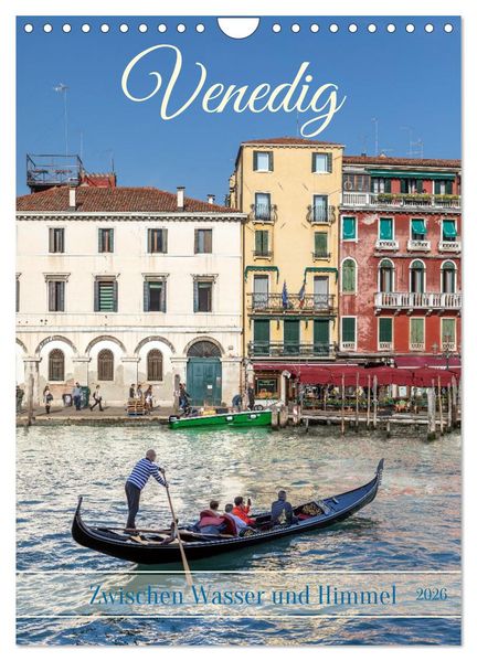 Venedig - Zwischen Wasser und Himmel (Wandkalender 2026 DIN A4 hoch) CALVENDO Monatskalender