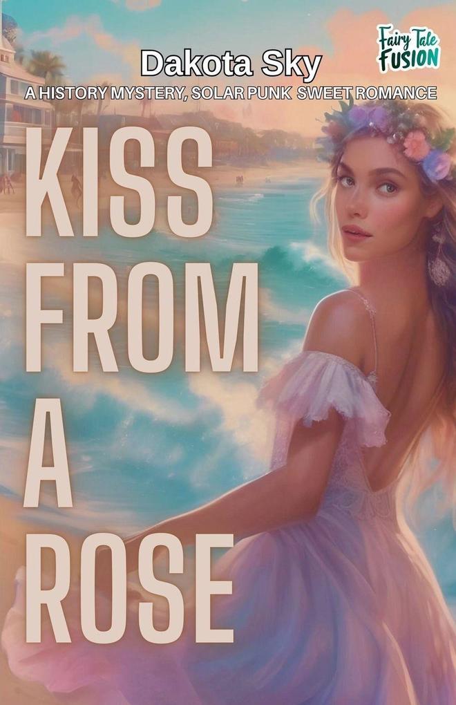 Kiss From A Rose