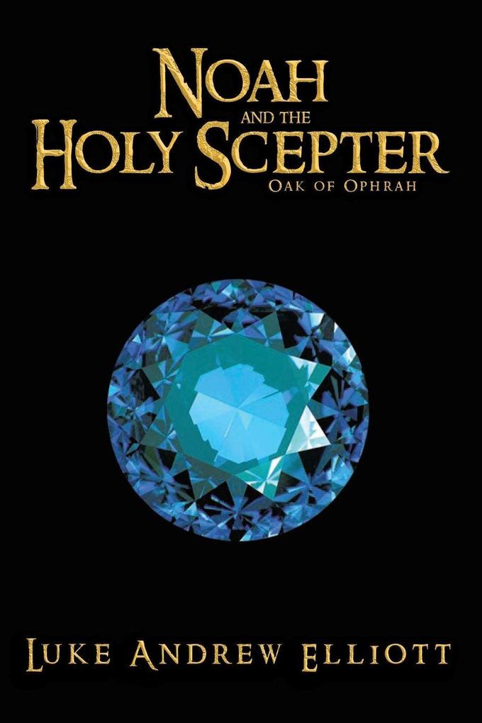NOAH AND THE HOLY SCEPTER