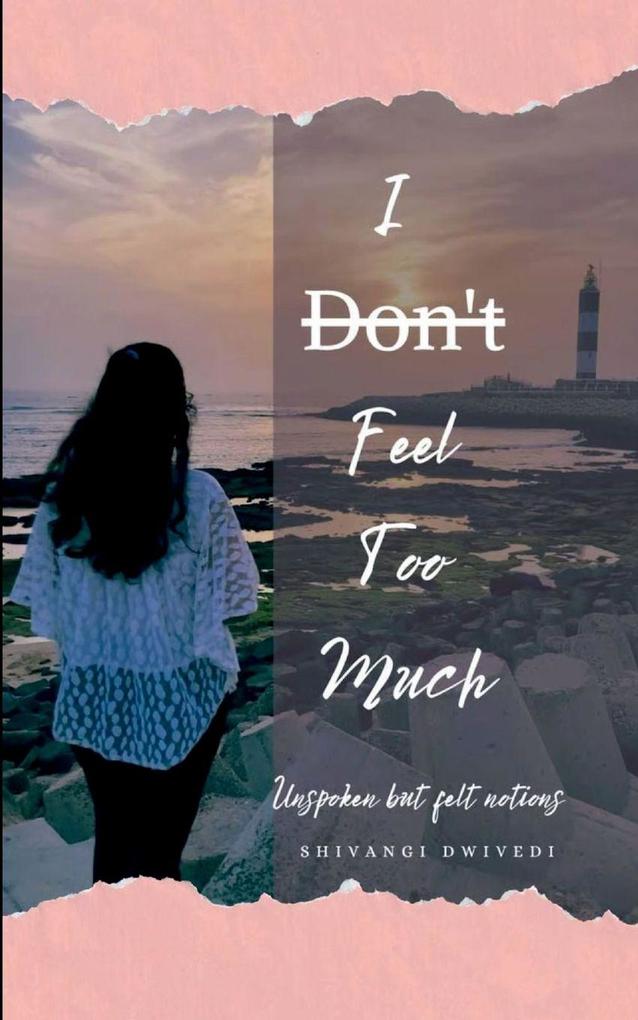 I Don't Feel Too Much