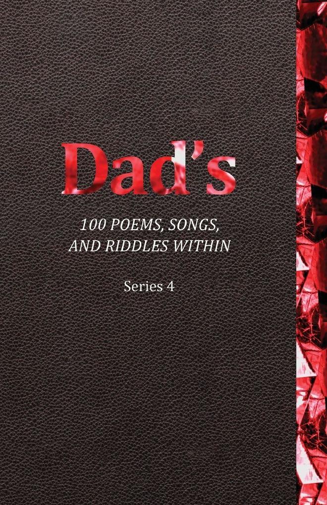 Dad's 100 Poems Songs and Riddles Within