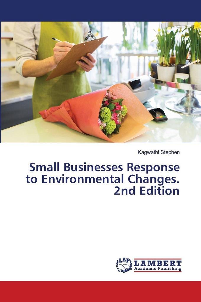 Small Businesses Response to Environmental Changes. 2nd Edition