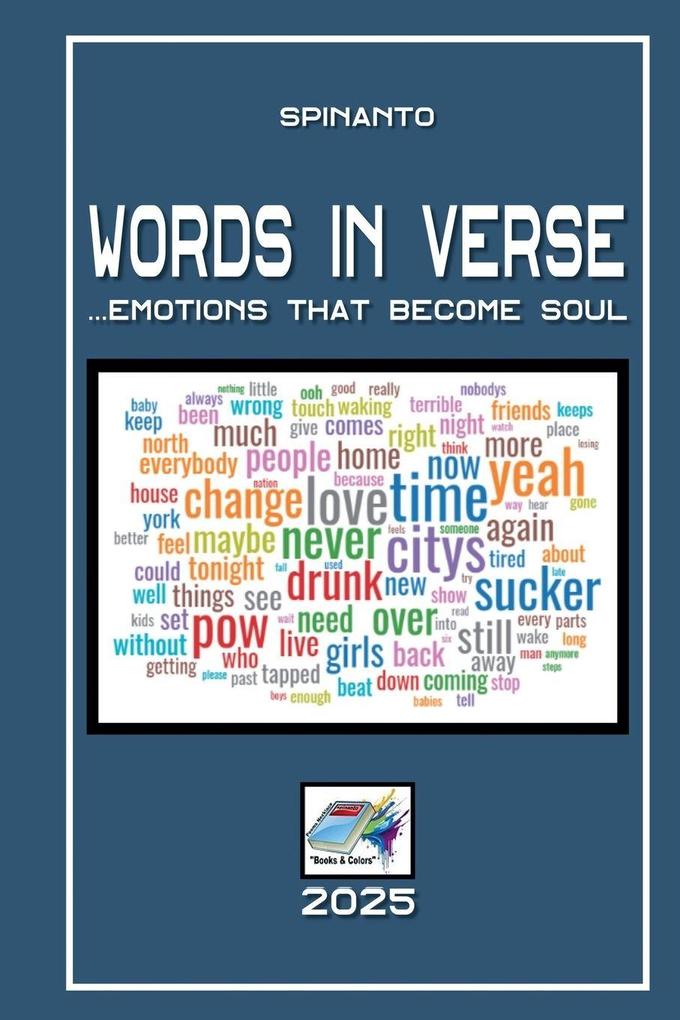 WORDS IN VERSE ...emotions that become soul