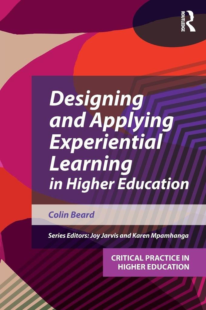 Designing and Applying Experiential Learning in Higher Education