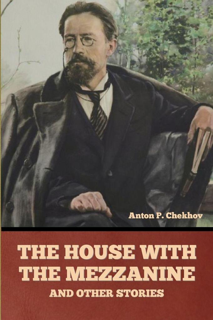 The House with the Mezzanine and Other Stories